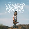 08 - Younger Dreams